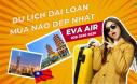 Du lịch Đài Loan mùa nào đẹp nhất?